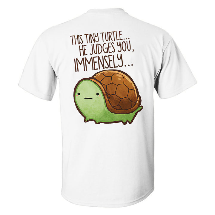 This Tiny Turtle... He Judges You, Immensely Print Men's T-shirt