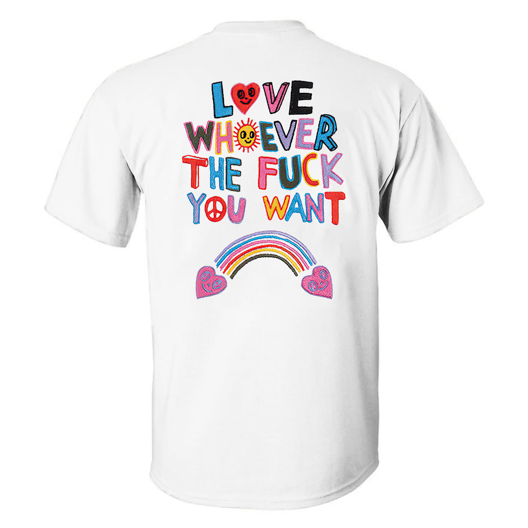 Love Whoever The F**k You Want Printed Men's T-shirt