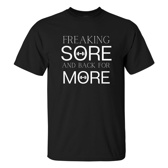 Freaking Sore And Back For More Printed Men's T-shirt
