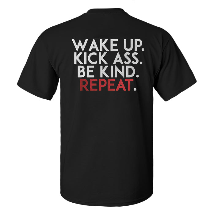 Wake Up Kick Ass Be Kind Repeat Printed Men's T-shirt