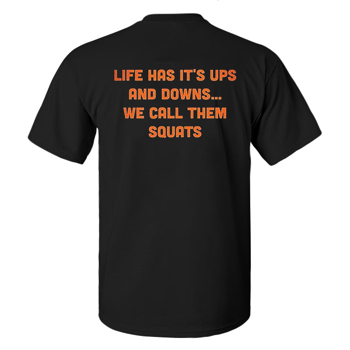 Life Has It's Ups And Downs Printed Men's T-shirt