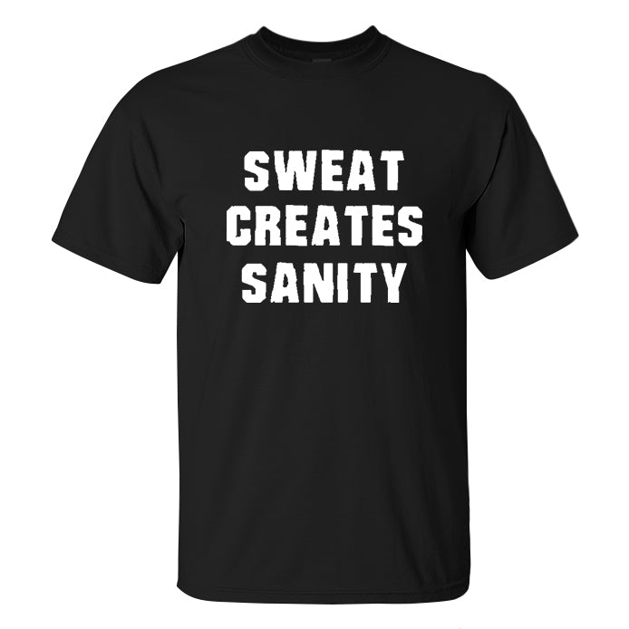 Sweat Creates Sanity Printed Men's T-shirt