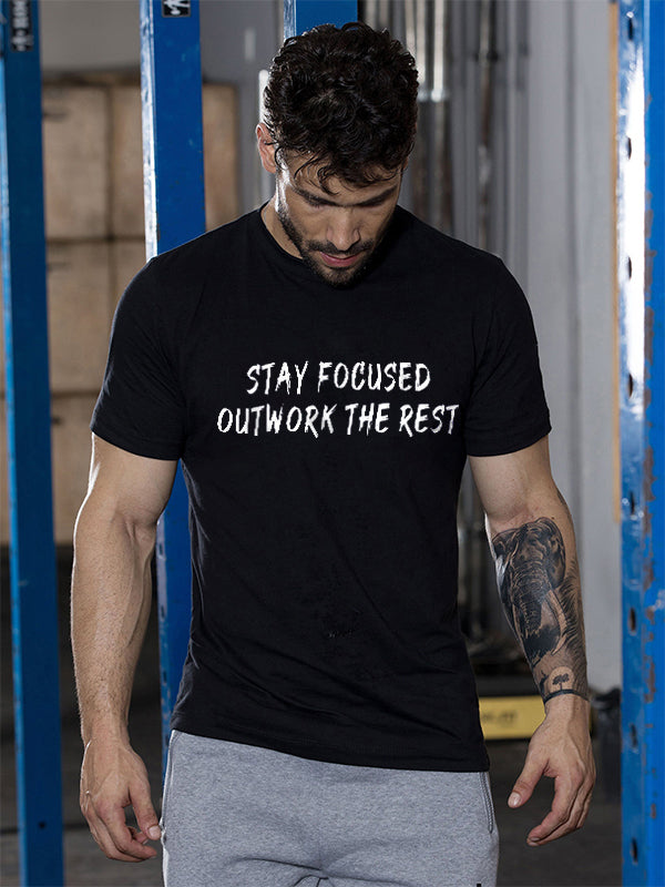 Stay Focused, Outwork The Rest Printed Men's T-shirt