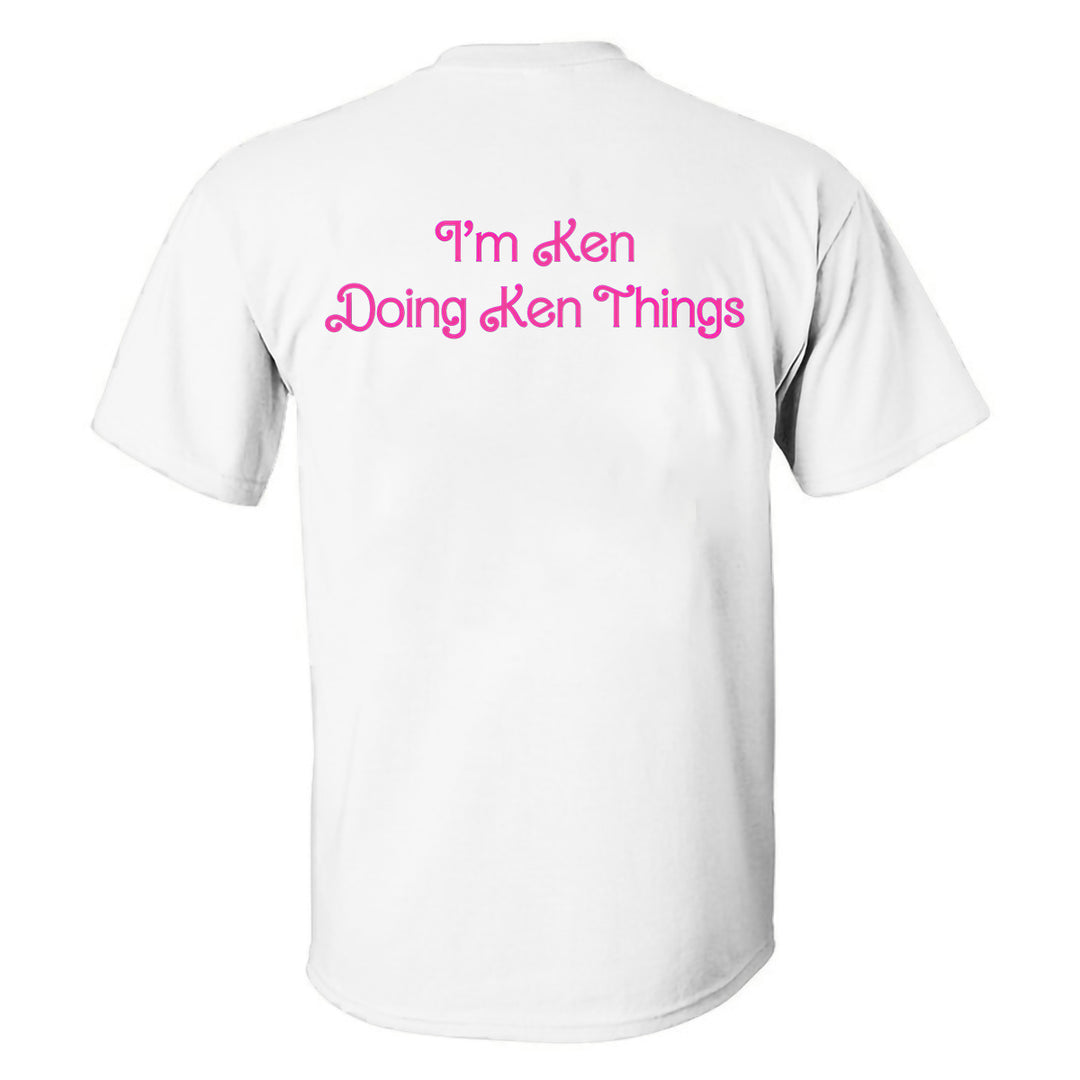 I'm Ken Doing Ken Things Printed Men's T-shirt