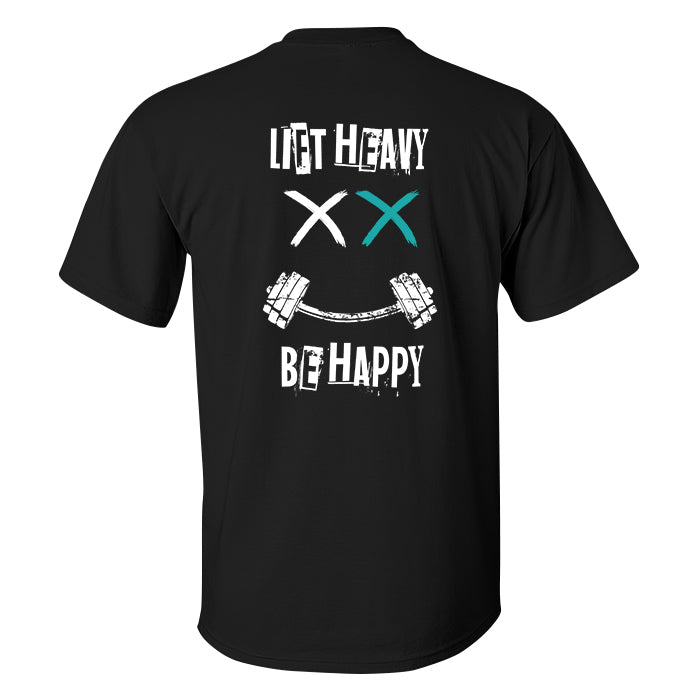 Lift Heavy Be Happy Printed Men's T-shirt