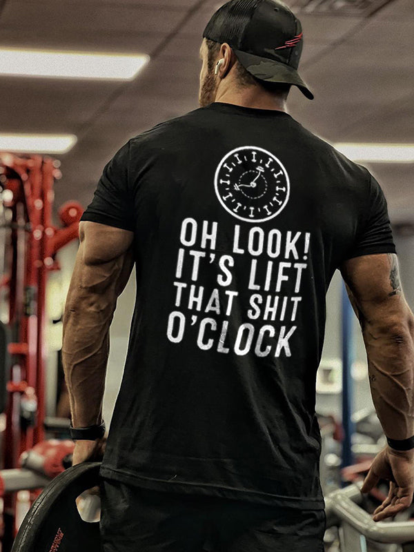 Oh Look! It's Lift That Shit O'Clock Printed Men's T-shirt