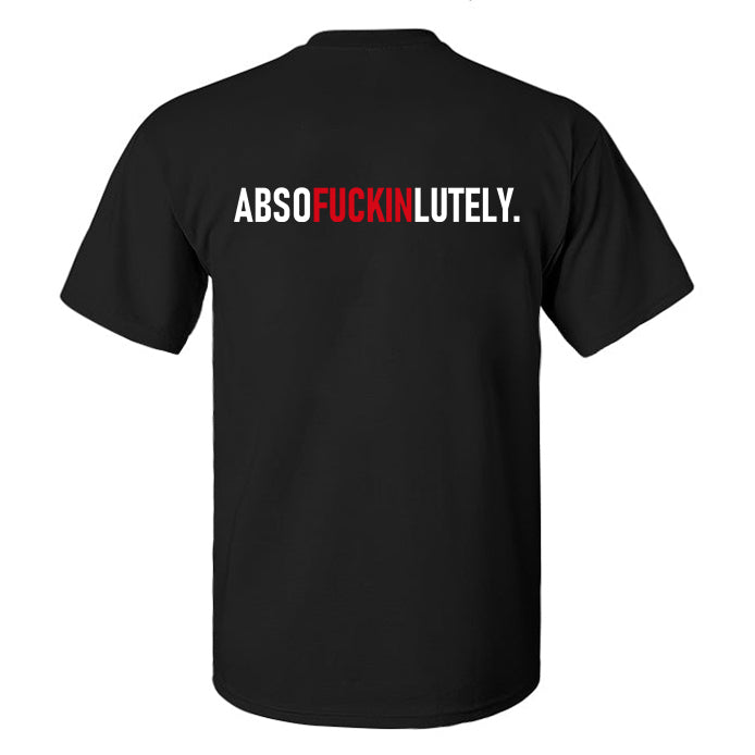 Abso Fuckinlutely Printed Men's T-shirt