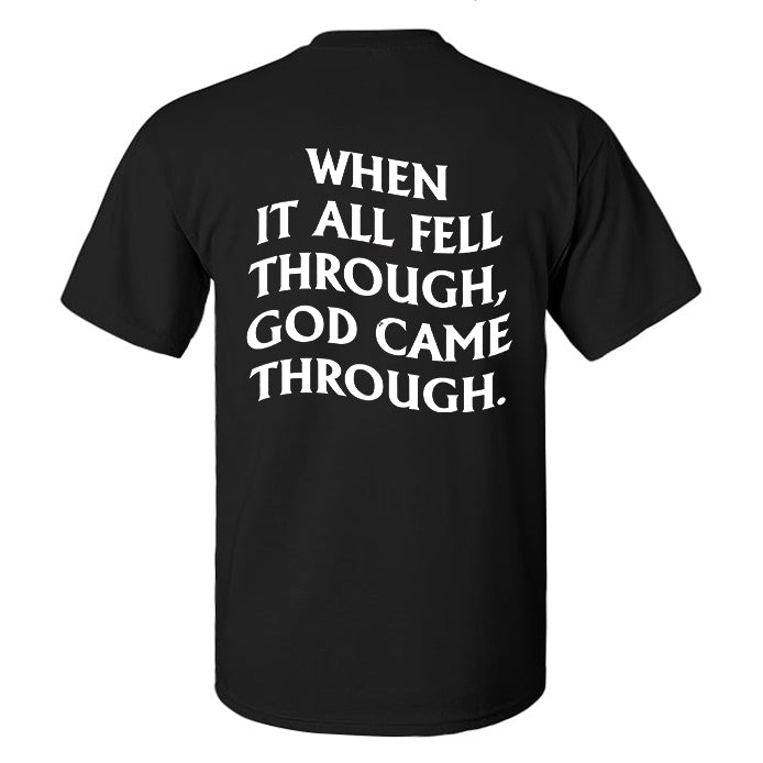 When It All Fell Through, God Came Through Printed Men's T-shirt