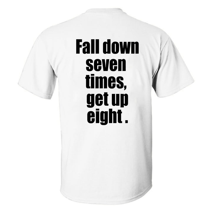 Fall Down Seven Times, Get Up Eight Printed Men's T-shirt