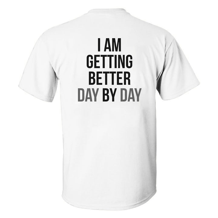 I Am Getting Better Day By Day Printed Men's T-shirt