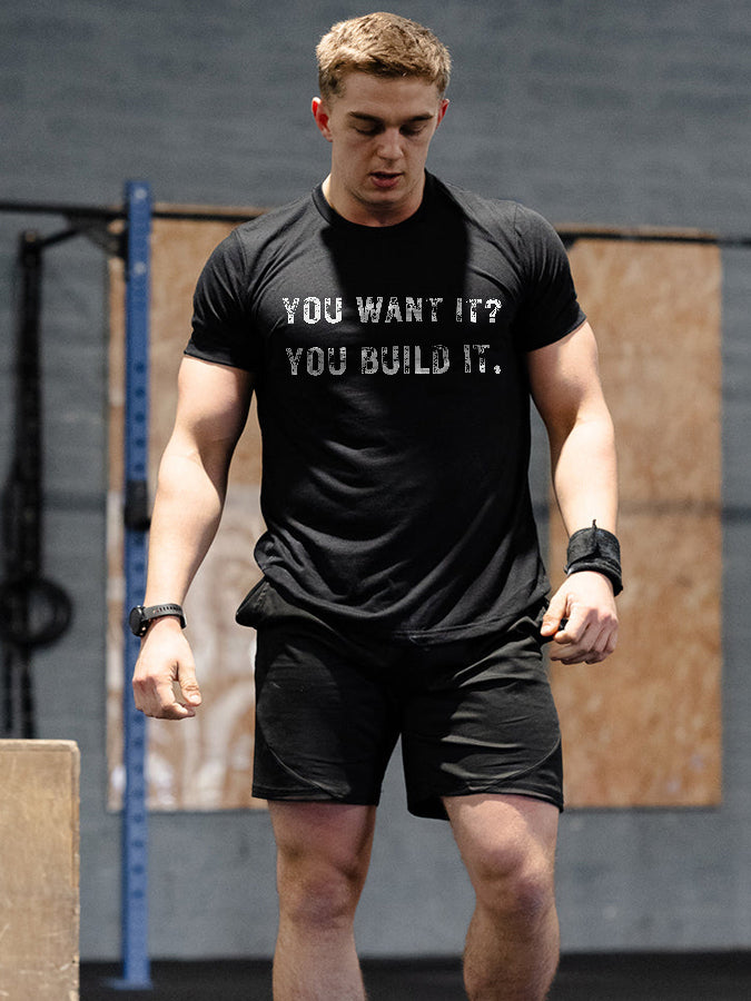 You Want It? You Build It Printed Men's T-shirts