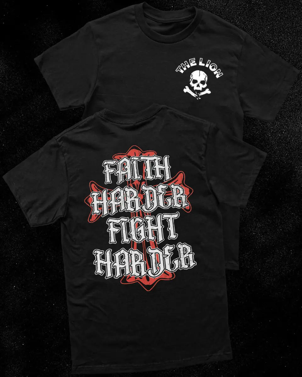 Faith harder Fight harder T-shirts