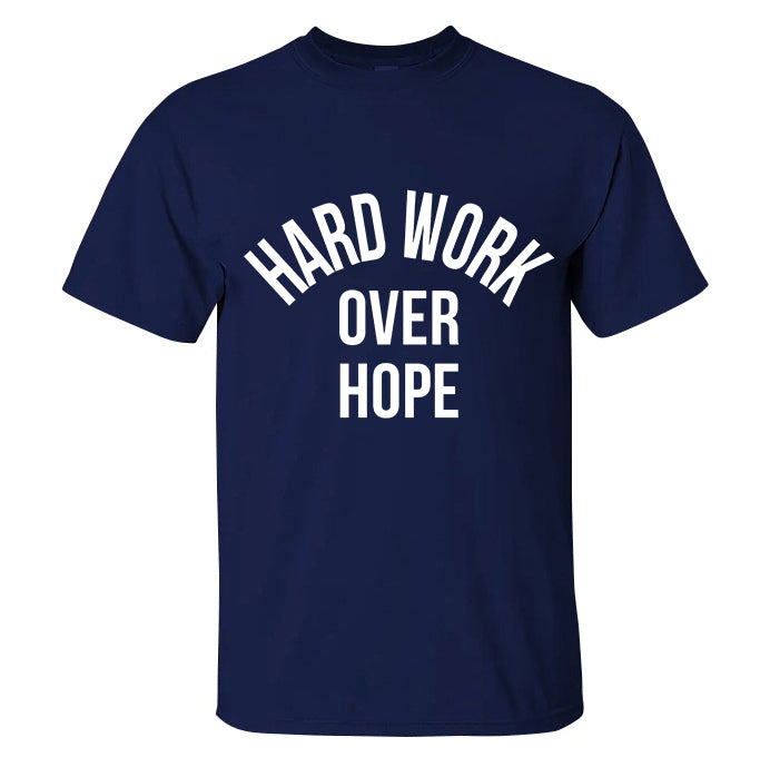 Hard Work Over Hope Printed Men's T-shirt