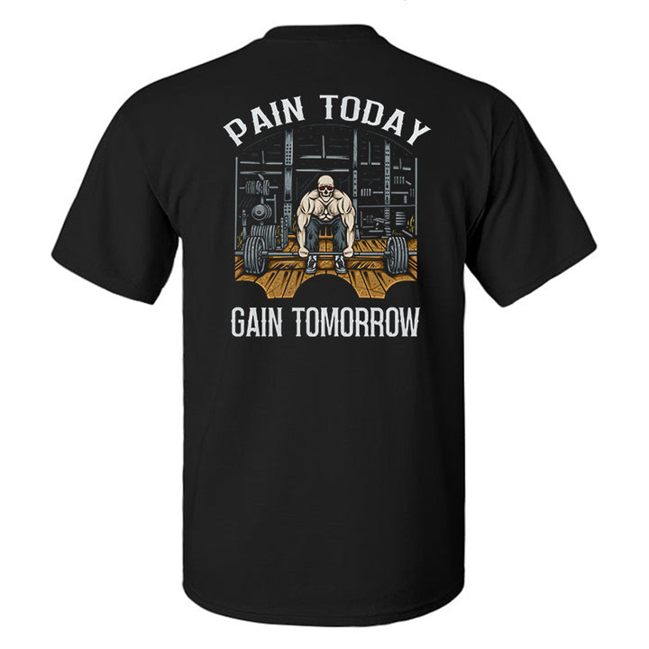 Pain Today Gain Tomorrow Printed Men's T-shirt