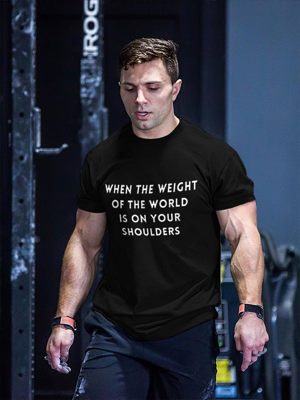 When The Weight Of The World Is On Your Shoulders Printed Men's T-shirt