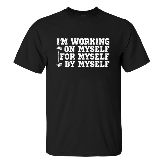 I'm Working On Myself Printed Men's T-Shirt