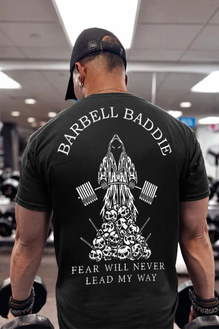 Barbell Baddle Fear Will Never Lead My Way Printed Men's T-shirt