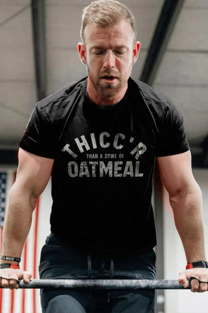 Thicc 'R Than A Bowl Of Oatmeal Printed Men's T-shirt