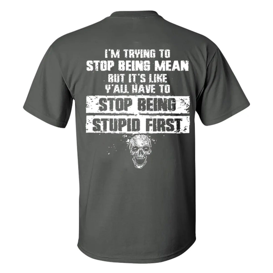 Viking I'm Trying To Stop Being Mean Printed Men's T-shirt