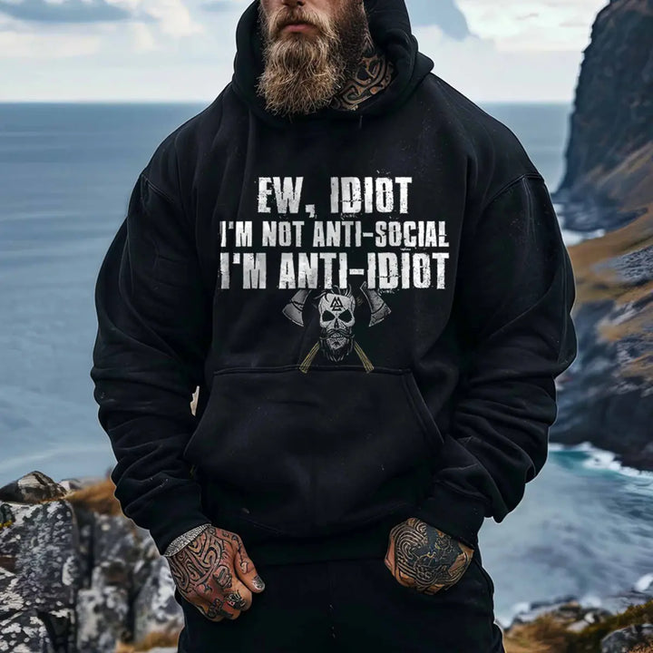 Viking Ew, Idiot I'm Not Anti-social Printed Men's Hoodie