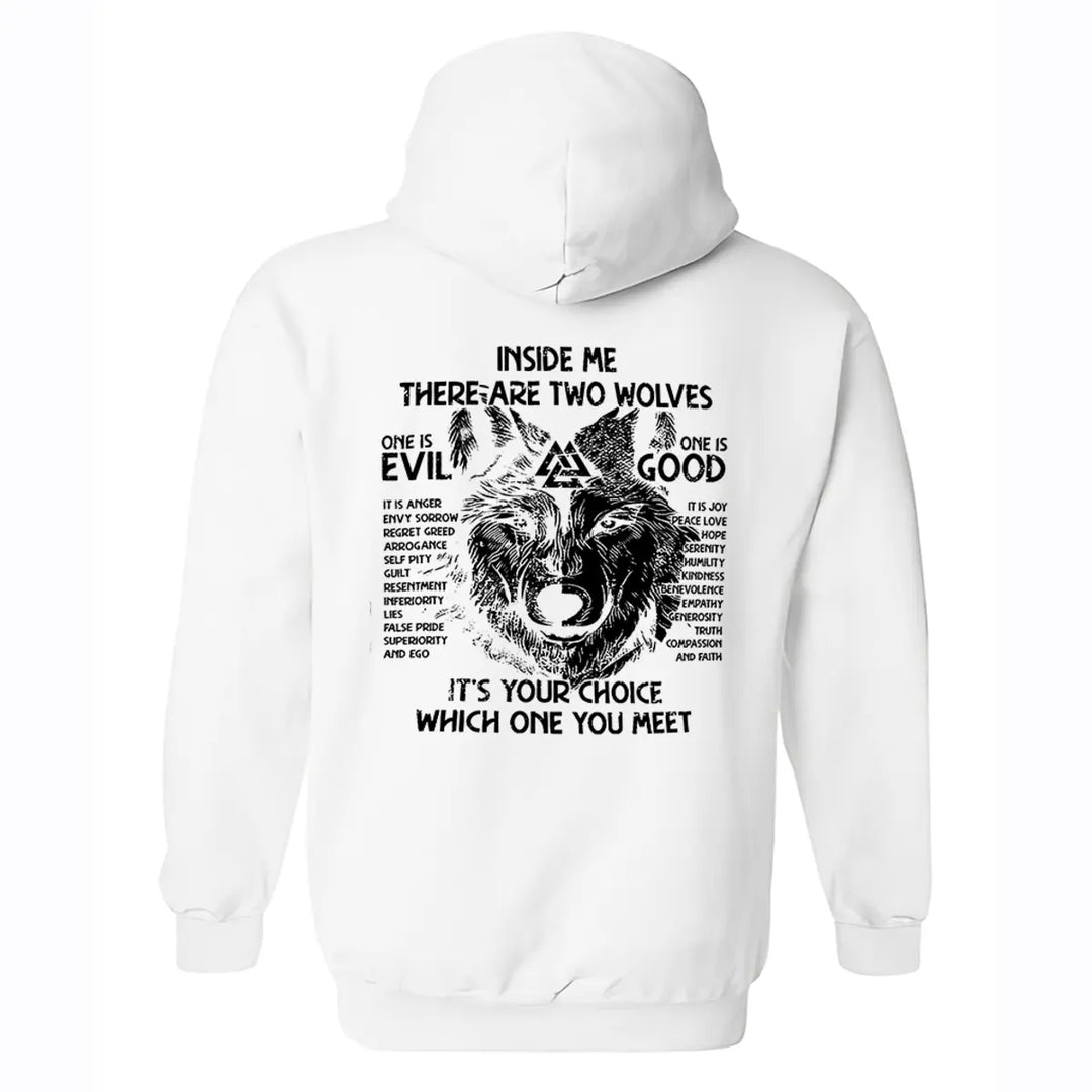 Inside Me There Are Two Wolves One Is Evil One Is Good Printed Men's Hoodie