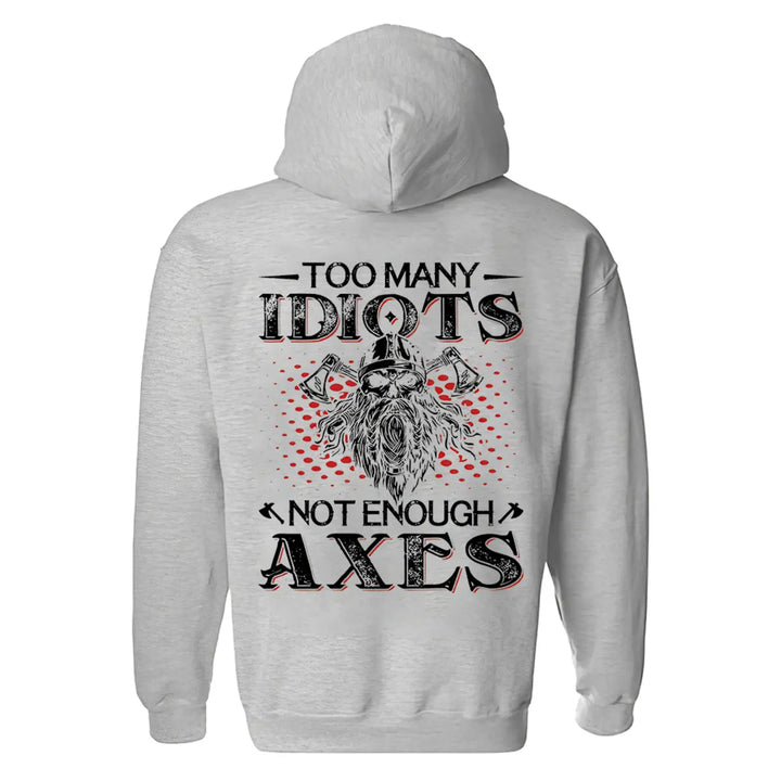 Viking Many Idiots Not Enough Axes Printed Men's Hoodie