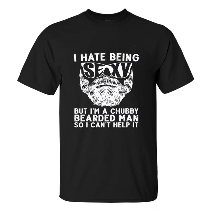 Viking I Hate Being Sexy Printed Men's T-shirt