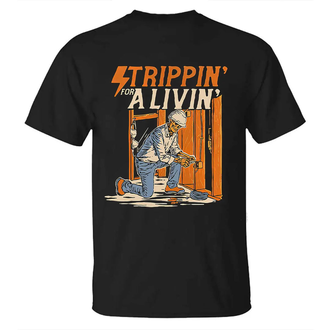 Strippin' For A Livin' Printed Men's T-shirt