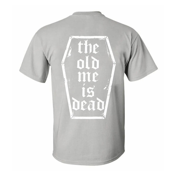 The old me is dead    Print Men's T-shirt Image - 2