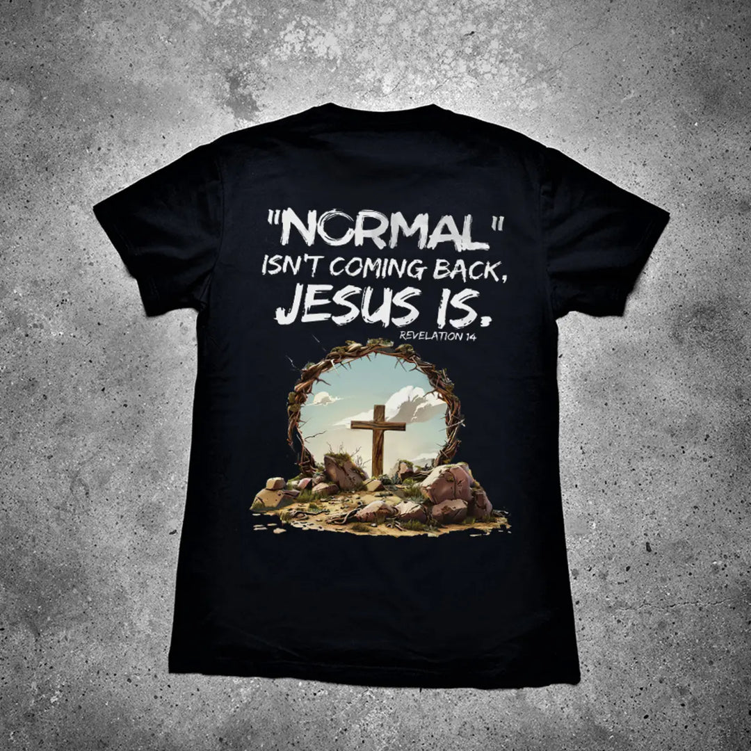 "Normal" Isn't Coming Back, Jesus Is Printed Men's T-shirt Image - 3