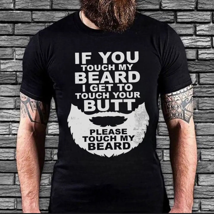 Viking If You Touch My Beard I Get To Touch Your Butt Printed Men's T-shirt