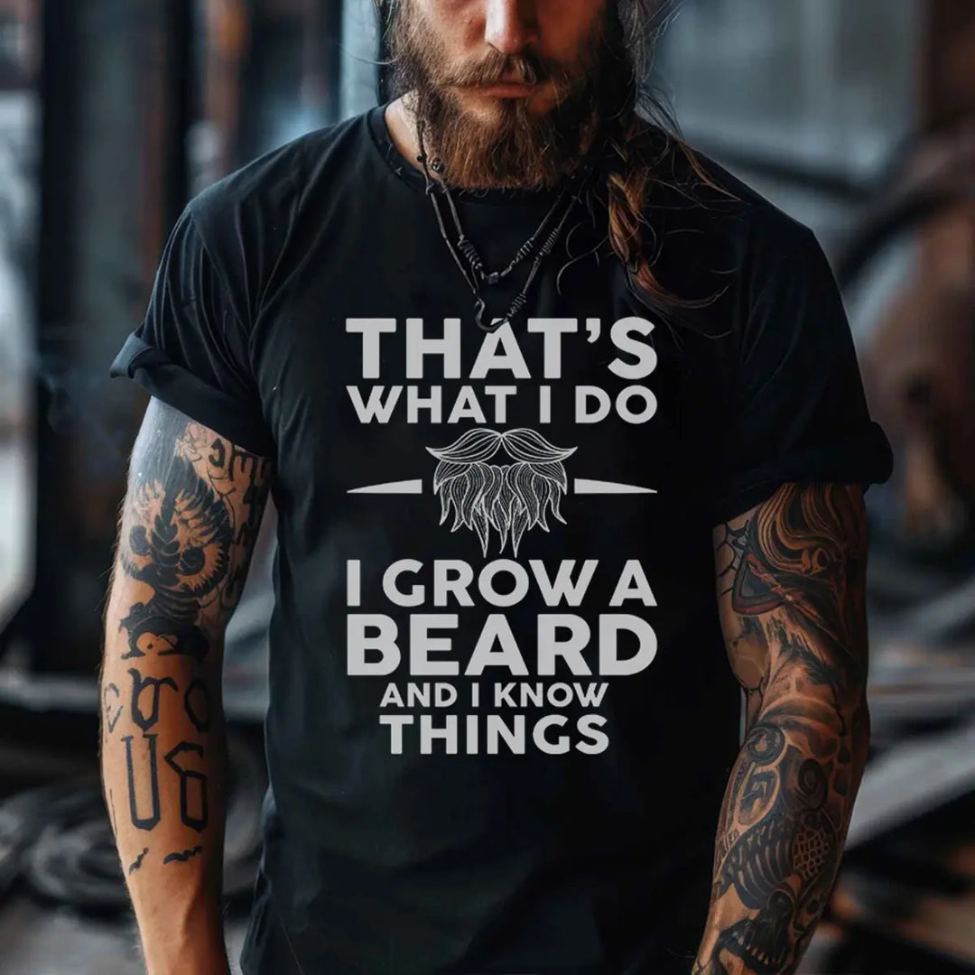 Viking That's What I Do I Grow A Beard And I Know Things Printed Men's T-shirt