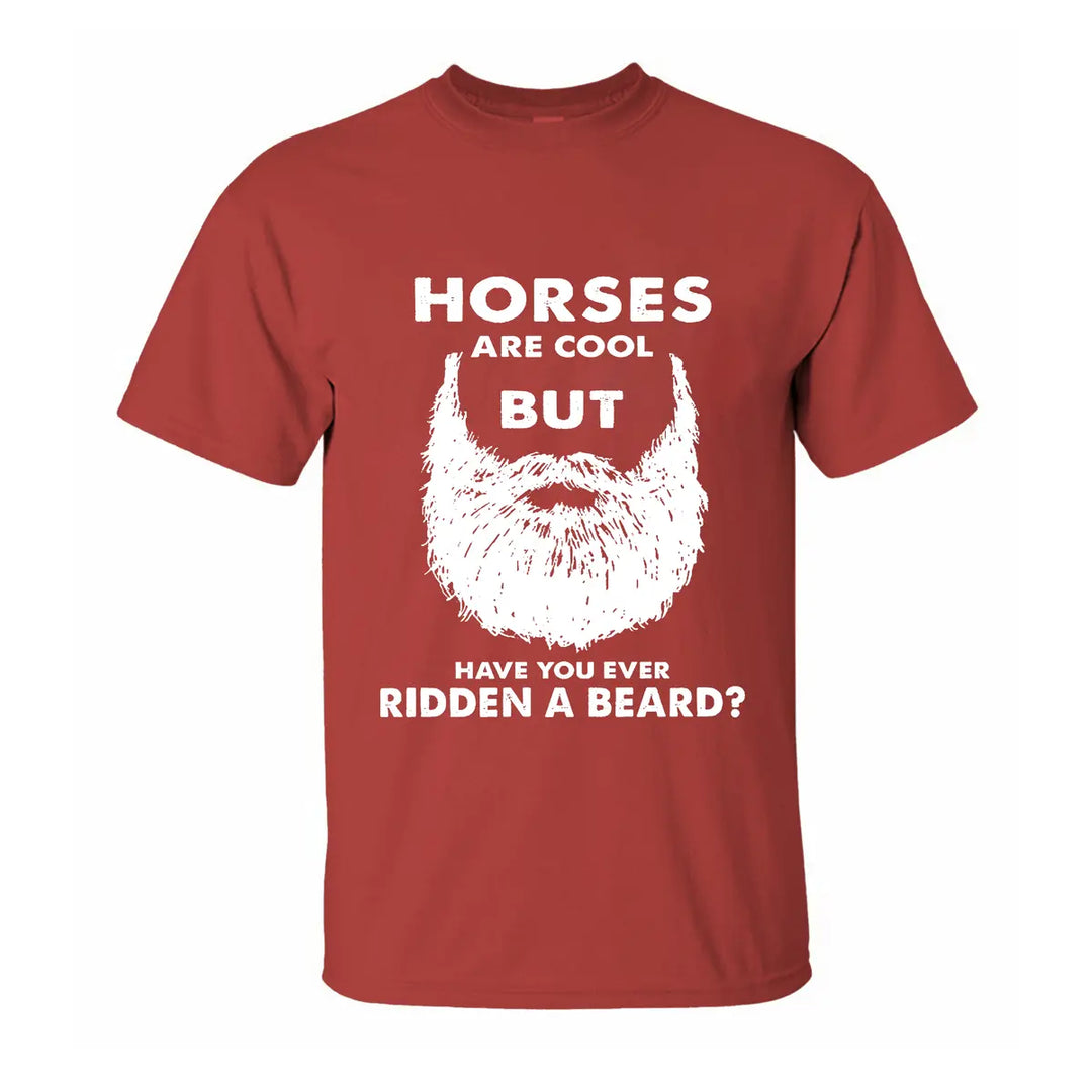 Viking Horses Are Cool But Have You Ever Ridden A Beard Printed Men's T-shirt Image - 8