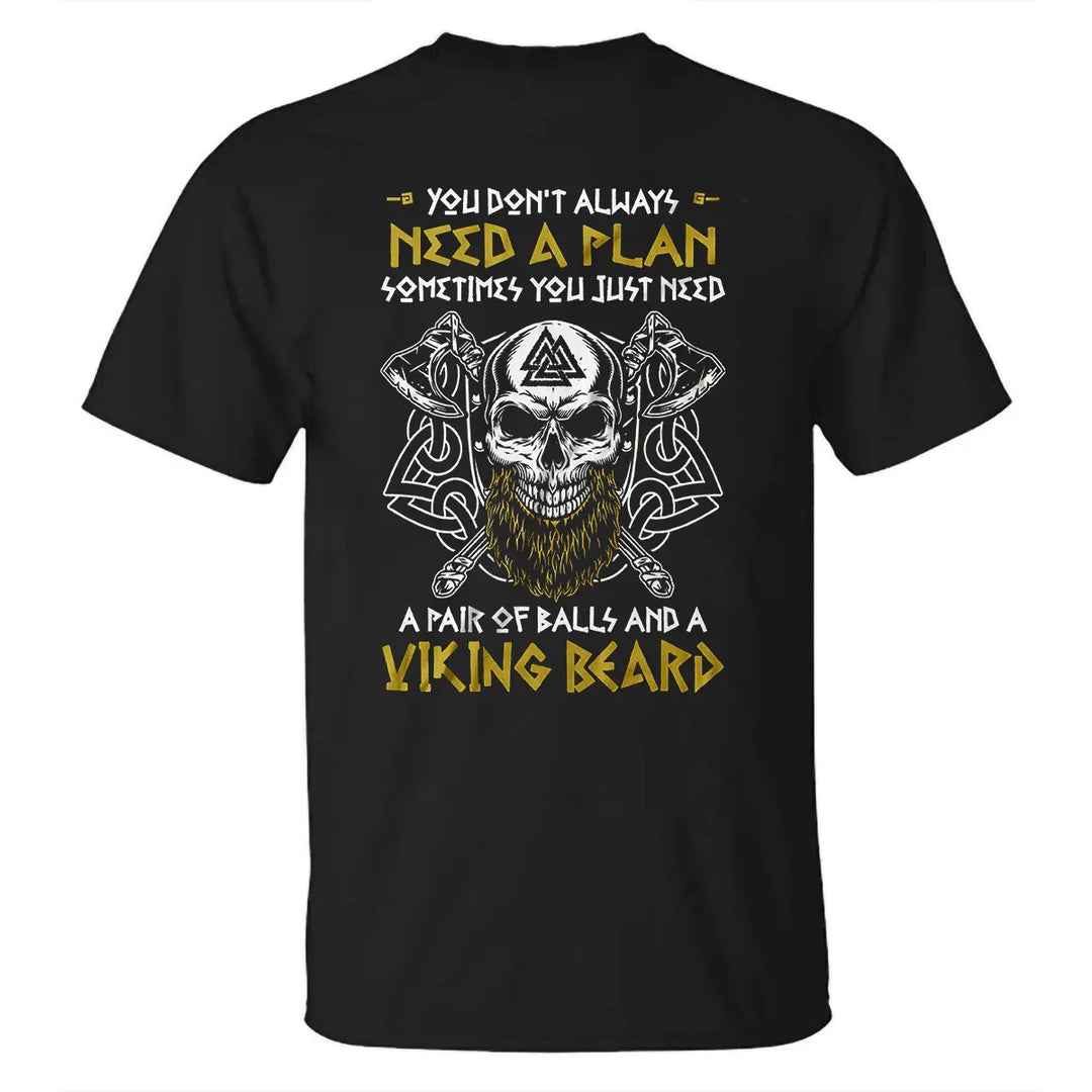 Viking You Don't Always Need A Plan Printed Men's T-shirt