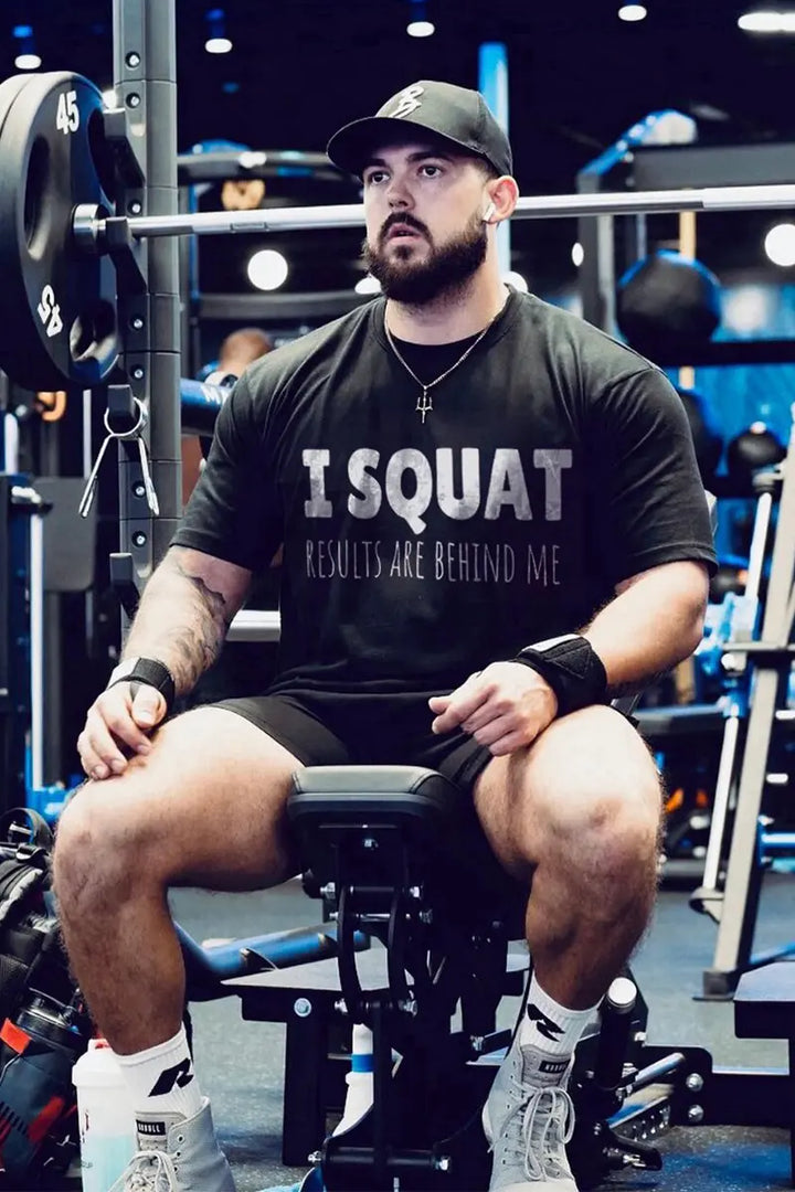 I Squat Results Are Behind Me Printed Men's T-shirt