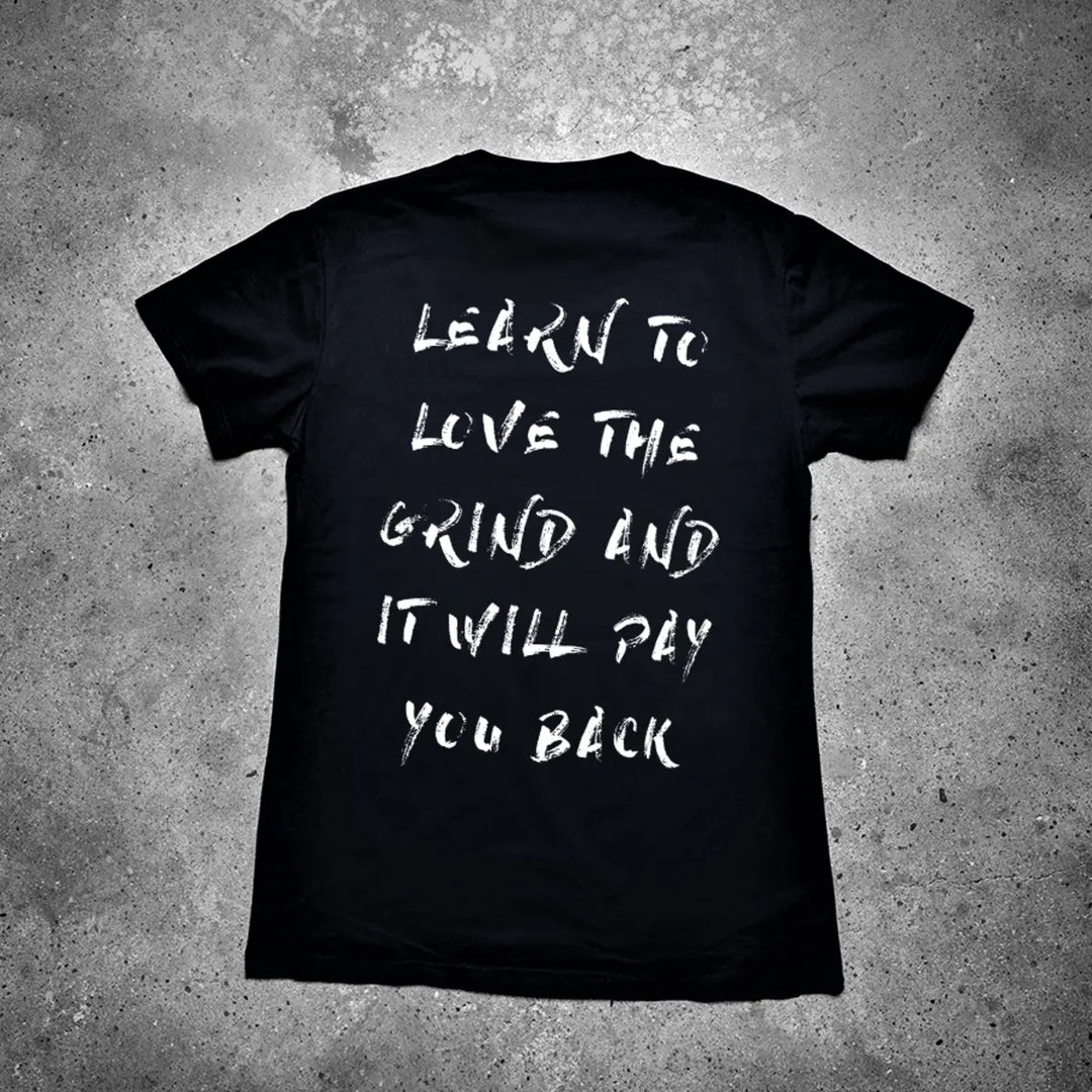 Learn To Love The Grind And It Will Pay You Back Printed Men's T-shirt