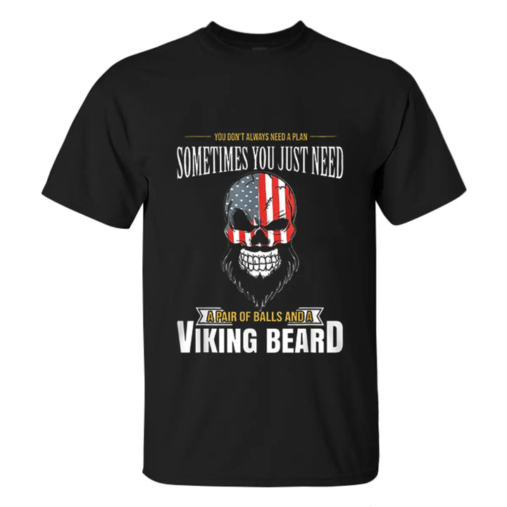 Viking You Don't Always Need A Plan Printed Men's T-shirt