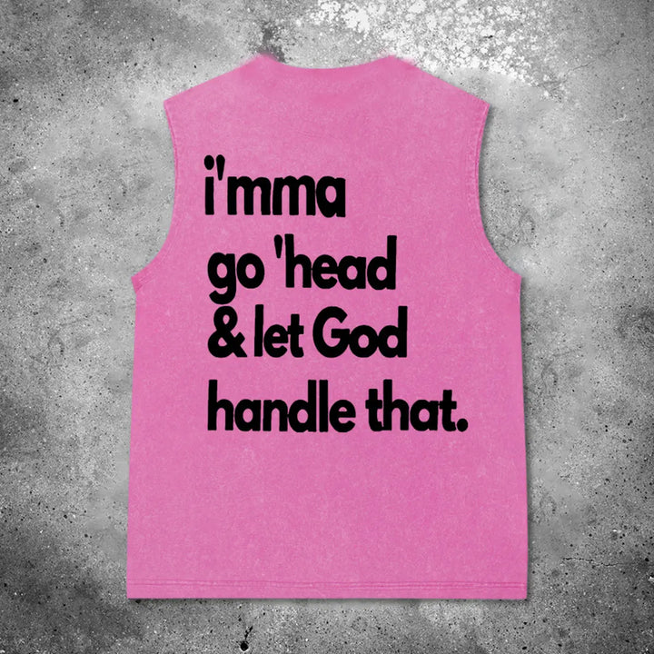 I'mma Go 'Head & Let God Handle That Printed Men's Washed Vest