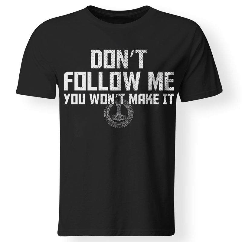 Vikings Don't Follow Me Men's T-shirt