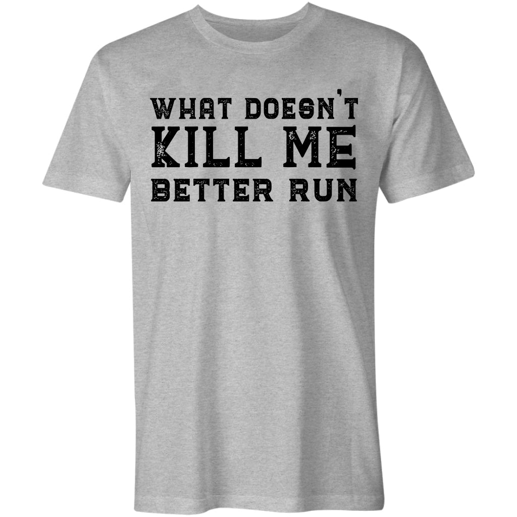 Viking What Doesn't Kill Me Better Run Printed Men's T-shirt