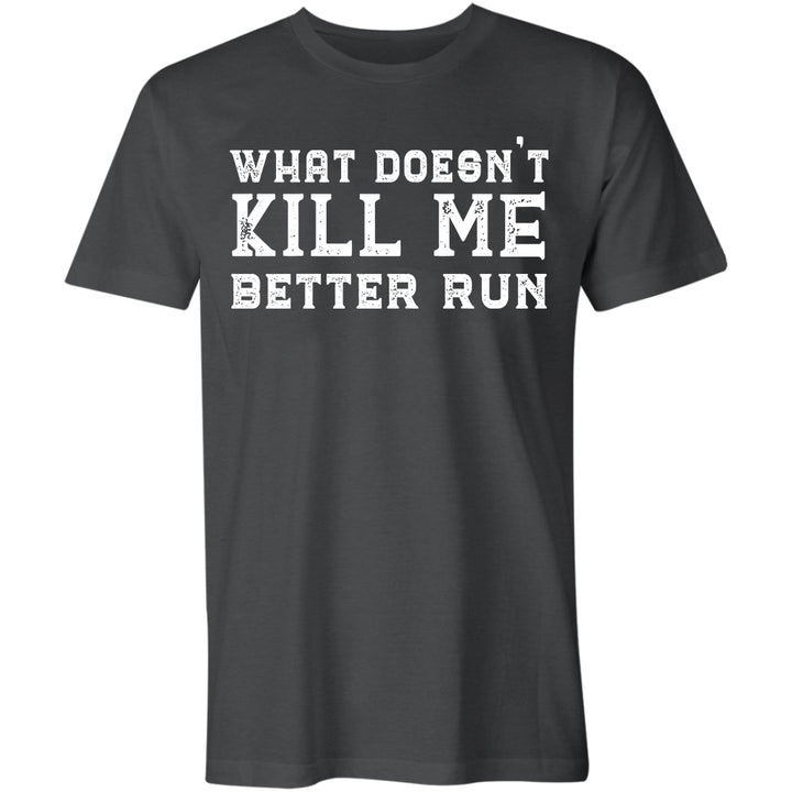 Viking What Doesn't Kill Me Better Run Printed Men's T-shirt