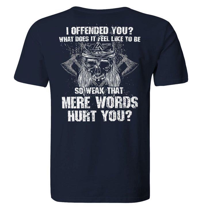 I Offended You? Printed Men's T-shirt