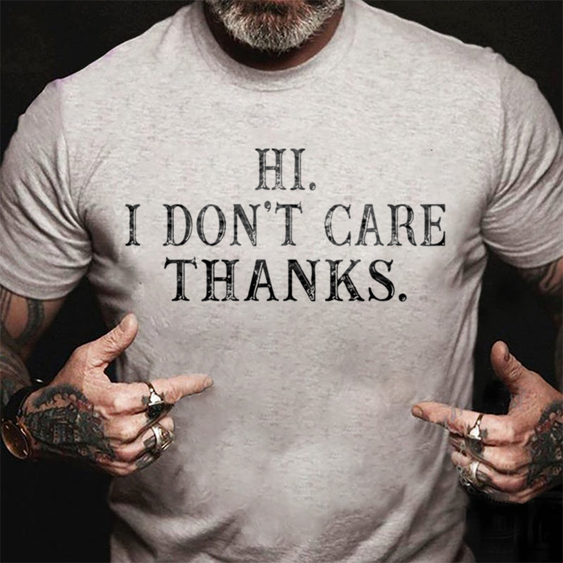 Hi I Don't Care Thanks Printed Men's t-shirt