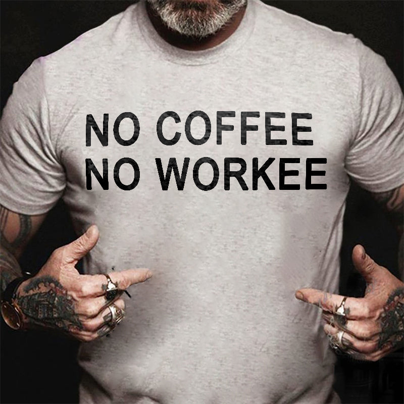 No Coffee No Workee Printed Men's T-shirt
