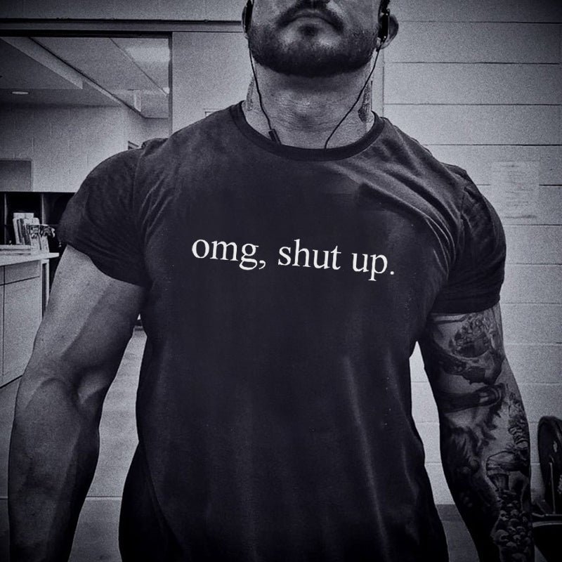 Slim Men's Omg Shut Up Letter Printed T-shirt