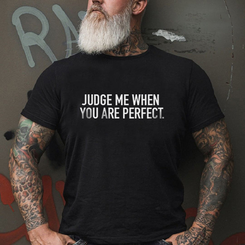 Fitness Judge Me When You Are Perfect Printed T-shirt