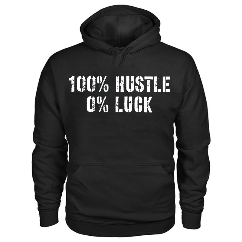 100% Hustle 0% Luck Printed Men's Hoodie
