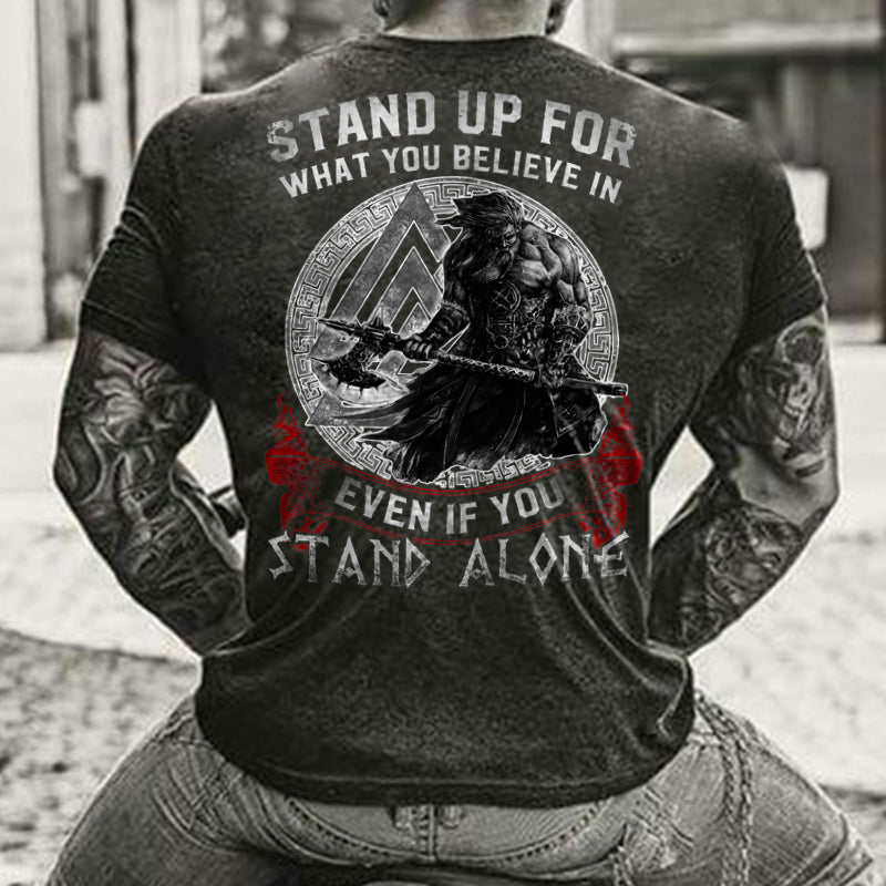 Viking Stand Up For What You Believe In Even If You Stand Alone T-shirt