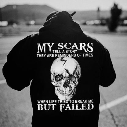 My Scars Tell A Story They Are Reminders Of Times Casual Hoodie