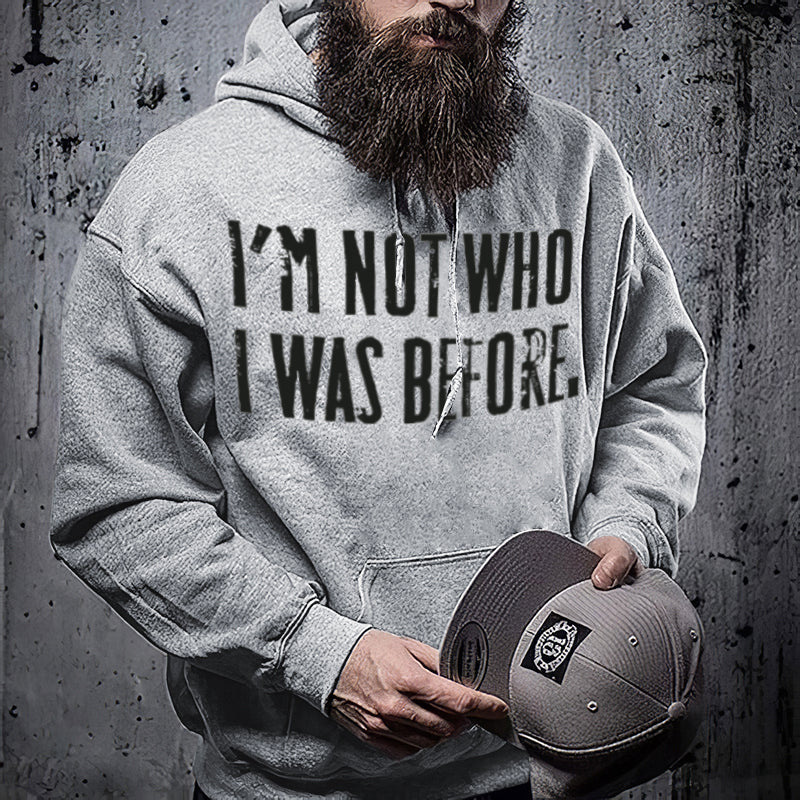 I'M NOT WHO I WAS BEEORE.men's hooded loose sweater